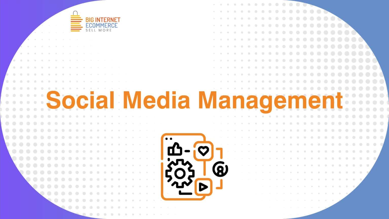 Big_Internet_Ecommerce_Social_Media_Management