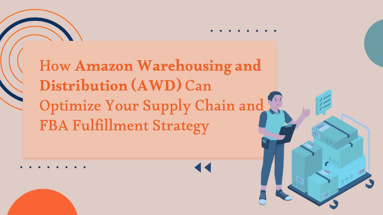 Amazon Warehousing and Distribution (AWD)