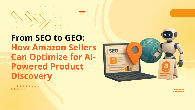 From SEO to GEO: How Amazon Sellers Can Optimize for AI-Powered Product Discovery