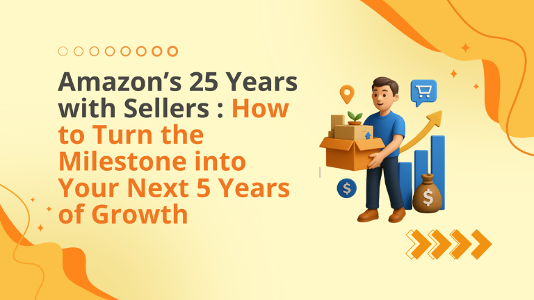 Amazon’s 25 Years with Sellers: How to Turn the Milestone into Your Next 5 Years of Growth