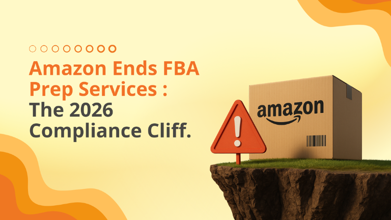 Amazon Ends FBA Prep Services: The 2026 Compliance Cliff
