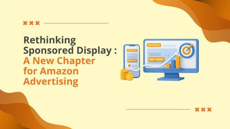 Rethinking Sponsored Display: A New Chapter for Amazon Advertising