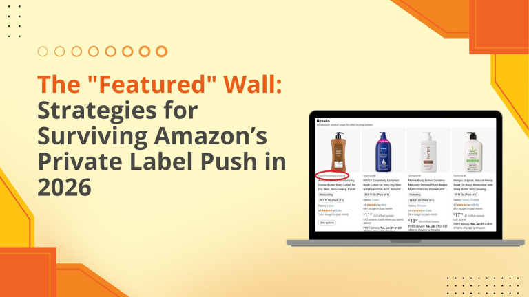 The “Featured” Wall: Strategies for Surviving Amazon’s Private Label Push in 2026