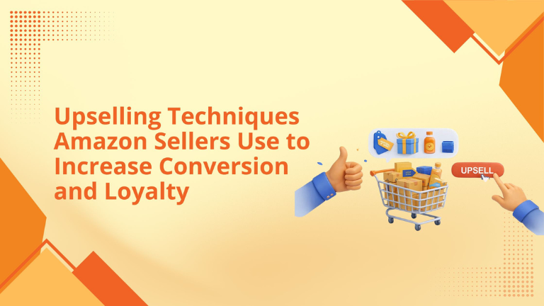 Upselling Techniques Amazon Sellers Use to Increase Conversion and Loyalty