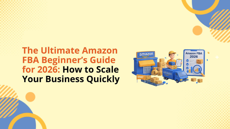 Amazon FBA Guide 2026