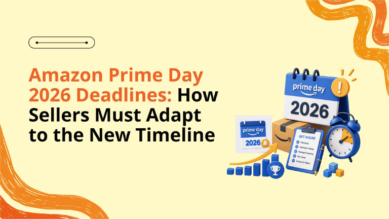 Amazon Prime Day 2026 Deadlines: How Sellers Must Adapt to the New Timeline