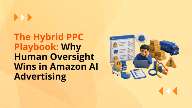 The Hybrid PPC Playbook: Why Human Oversight Wins in Amazon AI Advertising