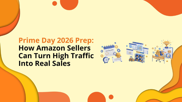 Prime Day 2026 Prep: How Amazon Sellers Can Turn High Traffic Into Real Sales