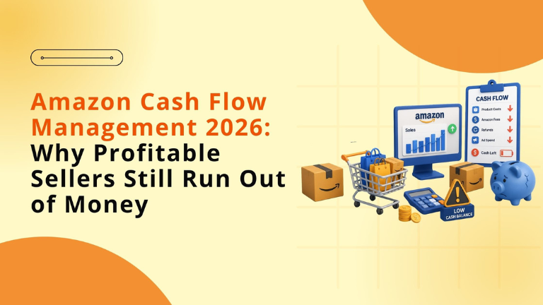 Amazon Cash Flow Management 2026: Why Profitable Sellers Still Run Out of Money